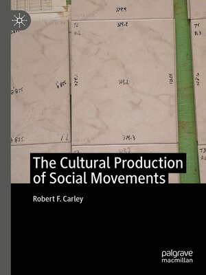 cover image of The Cultural Production of Social Movements